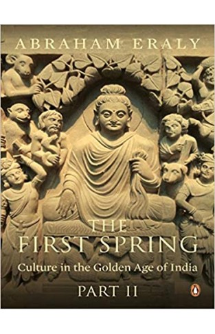 The First Spring Part 2: Culture In The Golden Age Of India - Paperback